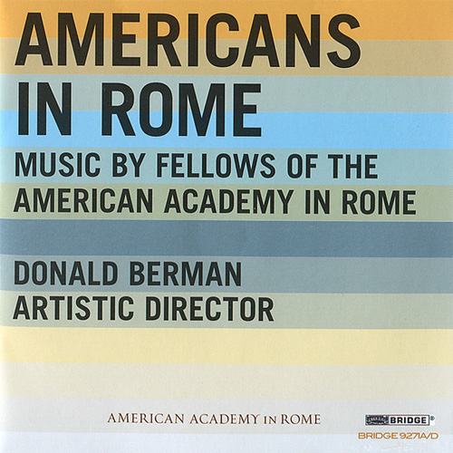 Americans in Rome: Music By Fellows of the American Academy in Rome