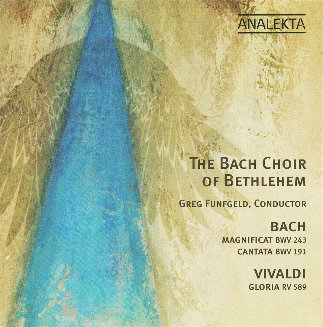 Bethlehem Bach Choir: Bach: Magnificat BWV 243; Cantata BWV 191; Vivaldi: Gloria RV 589