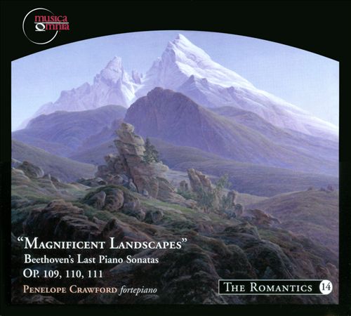 Magnificent Landscapes: Beethoven�s Last Piano Sonatas, Op. 109, 110, 111