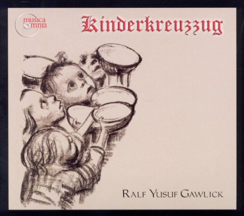 Ralf Yusuf Gawlick: Kinderkreuzzug